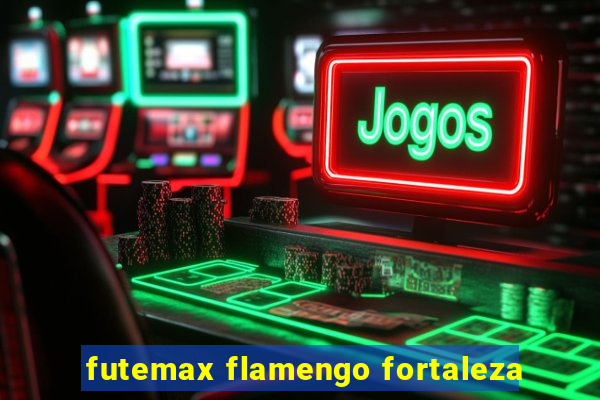 futemax flamengo fortaleza